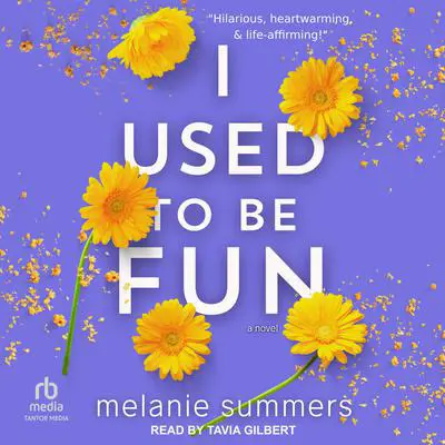 I Used to Be Fun Audibook, by Melanie Summers