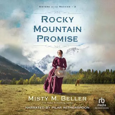 Rocky Mountain Promise Audibook, by Misty M. Beller