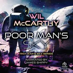 Poor Man's Sky Audibook, by Will McCarthy