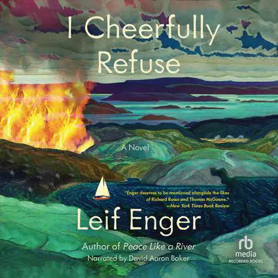 I Cheerfully Refuse Audibook, by Leif Enger
