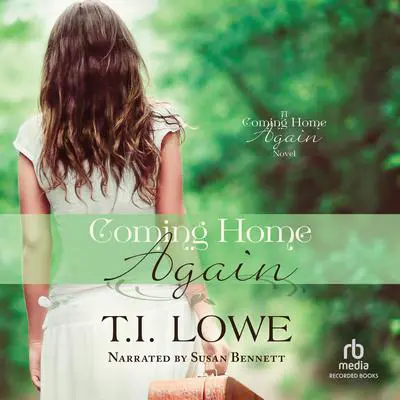 Coming Home Again Audibook, by T.I. Lowe