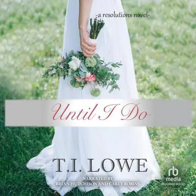 Until I Do Audibook, by T.I. Lowe