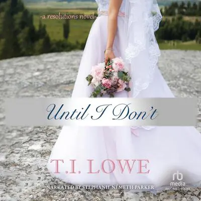 Until I Don't Audibook, by T.I. Lowe