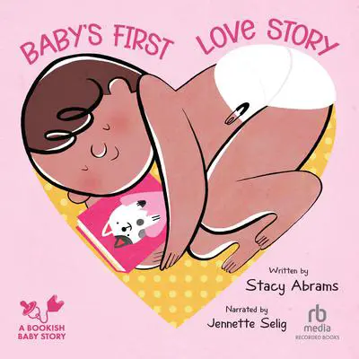 Baby's First Love Story Audibook, by Stacy Abrams