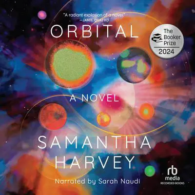 Orbital Audibook, by Samantha Harvey