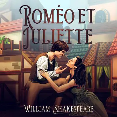 Roméo et Juliette Audibook, by William Shakespeare