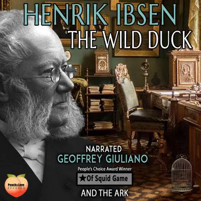 The Wild Duck Audibook, by Henrik Ibsen