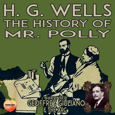 The History Of Mr. Polly Audibook, by H. G. Wells