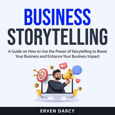 Business Storytelling Audibook, by Erven Darcy