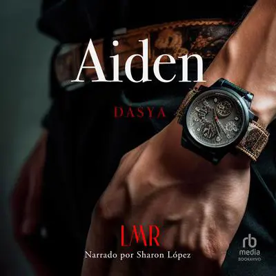 Aiden: Firme contradicción Audibook, by Lara Moreno Romero