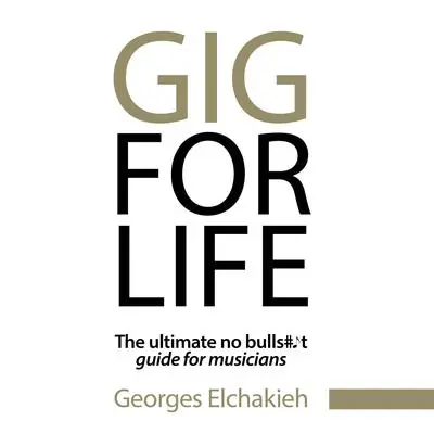 Gig for Life Audibook, by Georges Elchakieh