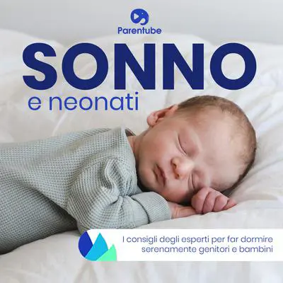 SONNO E NEONATI: i consigli degli esperti per far dormire serenamente genitori e bambini Audibook, by Costanza Fogazzaro