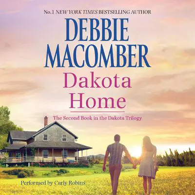 Dakota Home Audibook, by Debbie Macomber