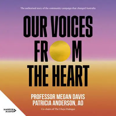 Our Voices From The Heart Audibook, by Megan Davis