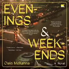Evenings and Weekends: A Novel Audibook, by Oisín McKenna