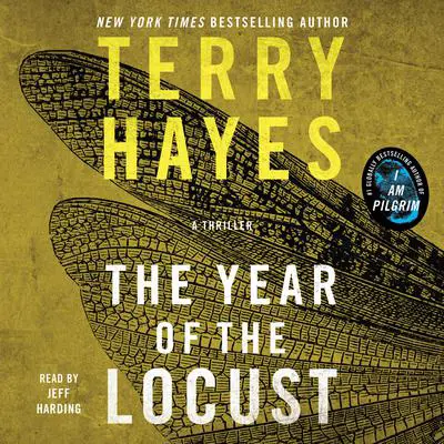 The Year of the Locust: A Thriller Audibook, by Terry Hayes