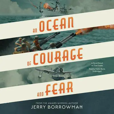 An Ocean of Courage and Fear Audibook, by Jerry Borrowman