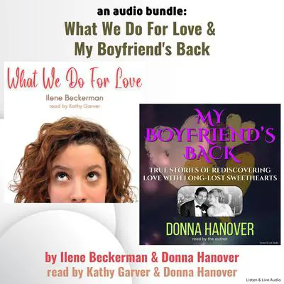 An Audio Bundle: What We Do For Love & My Boyfriend's Back Audibook, by Donna Hanover