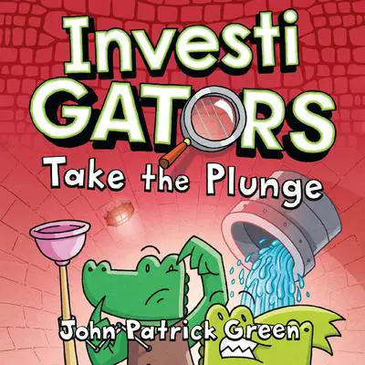 InvestiGators: Take the Plunge Audibook, by John Patrick Green