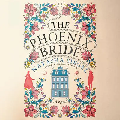 The Phoenix Bride: A Novel Audibook, by Natasha Siegel
