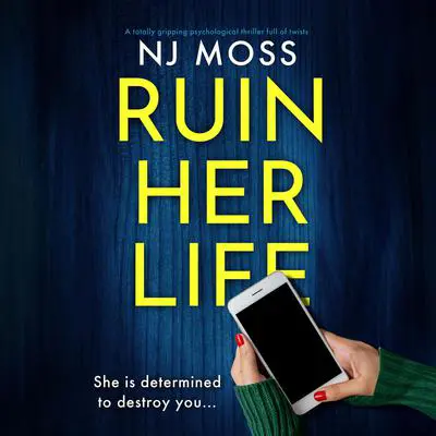 Ruin Her Life Audibook, by NJ Moss