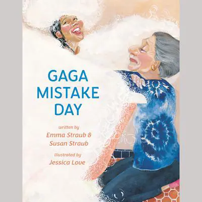 Gaga Mistake Day Audibook, by Emma Straub