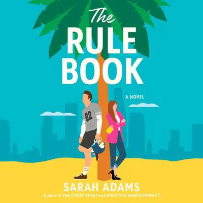 The Rule Book: A Novel Audibook, by Sarah Adams