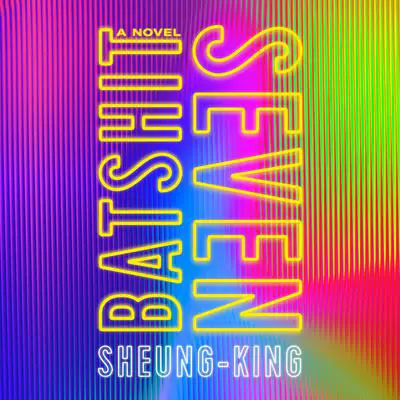 Batshit Seven Audibook, by Sheung-King 