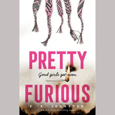 Pretty Furious Audibook, by E. K. Johnston