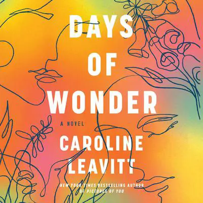 Days of Wonder: A Novel Audibook, by Caroline Leavitt