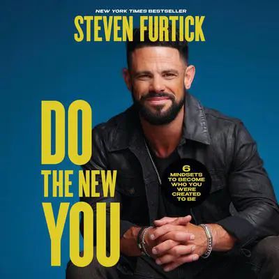 Do the New You: 6 Mindsets to Become Who You Were Created to Be Audibook, by Steven Furtick