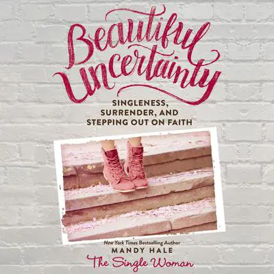 Beautiful Uncertainty Audibook, by Mandy Hale