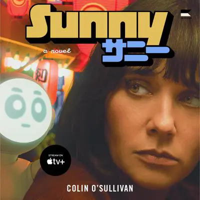 Sunny: A Novel Audibook, by Colin O'Sullivan