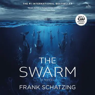 The Swarm: A Novel Audibook, by Frank Schatzing