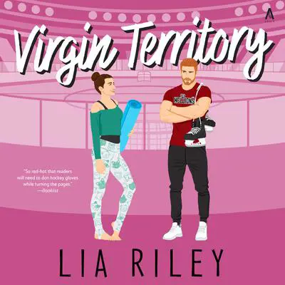 Virgin Territory: A Hellions Hockey Romance Audibook, by Lia Riley