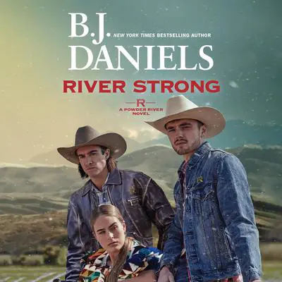 River Strong Audibook, by B. J. Daniels