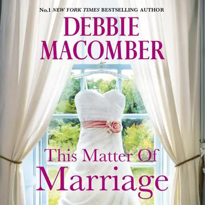 This Matter Of Marriage Audibook, by Debbie Macomber