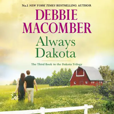 Always Dakota Audibook, by Debbie Macomber