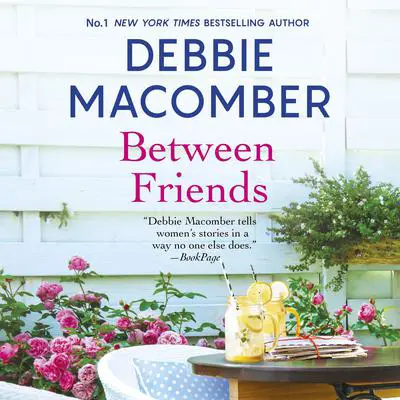 Between Friends Audibook, by Debbie Macomber