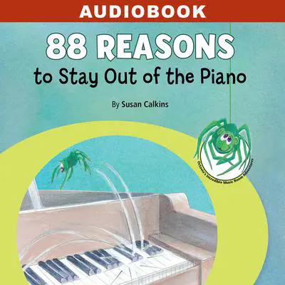88 Reasons to Stay Out of the Piano Audibook, by Susan Calkins