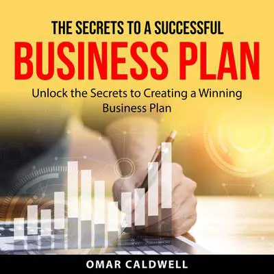 The Secrets to a Successful Business Plan Audibook, by Omar Caldwell