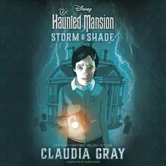 The Haunted Mansion: Storm & Shade Audibook, by Claudia Gray