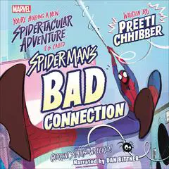 Spider-Man's Bad Connection Audibook, by Preeti Chhibber