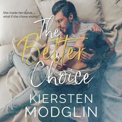 The Better Choice Audibook, by Kiersten Modglin