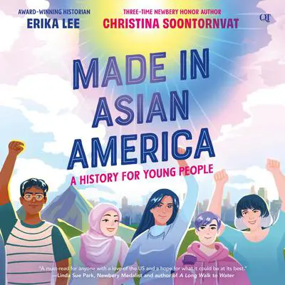 Made in Asian America: A History for Young People Audibook, by Erika Lee