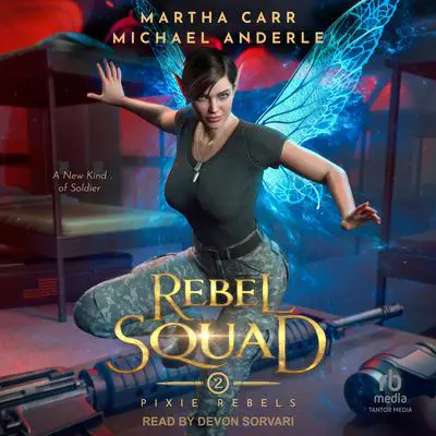 Rebel Squad Audibook, by Michael Anderle
