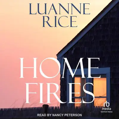 Home Fires Audibook, by Luanne Rice
