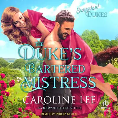 The Duke’s Bartered Mistress Audibook, by Caroline Lee