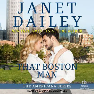 That Boston Man Audibook, by Janet Dailey
