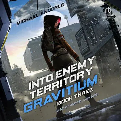 Into Enemy Territory Audibook, by Michael Anderle